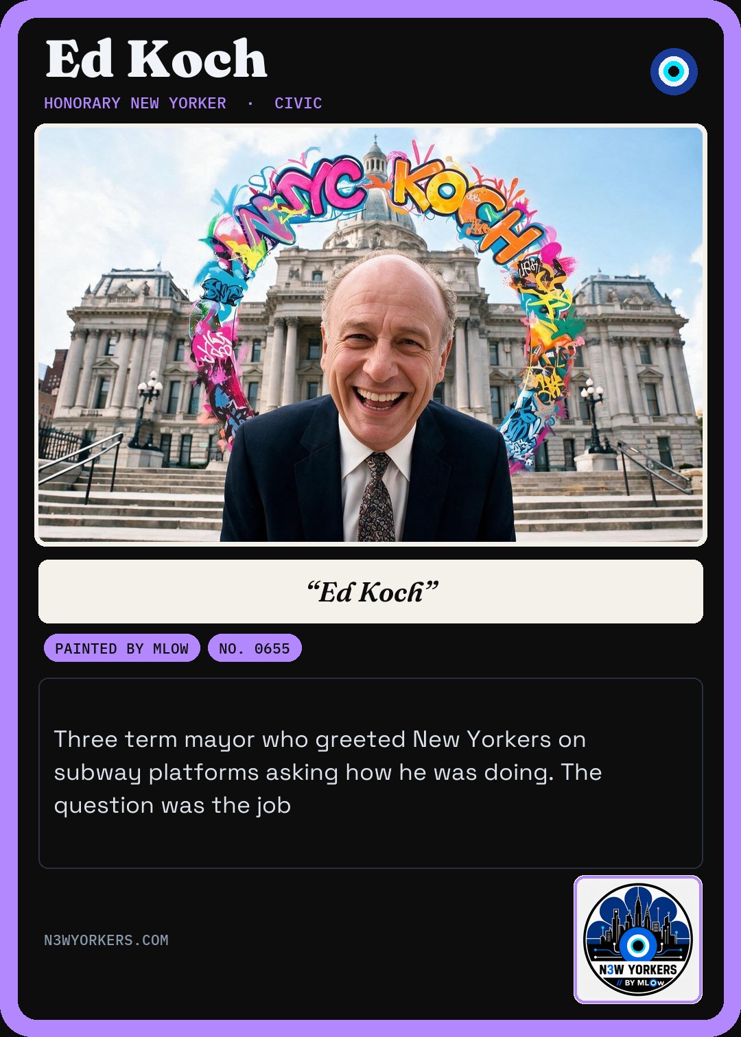 The Honorary card for Ed Koch, painted by MLow